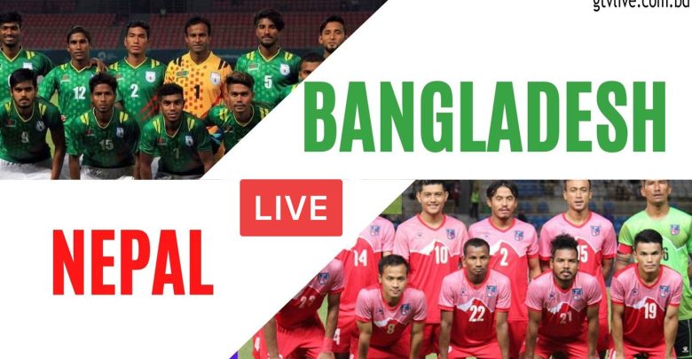 Bangladesh vs Nepal Live Football