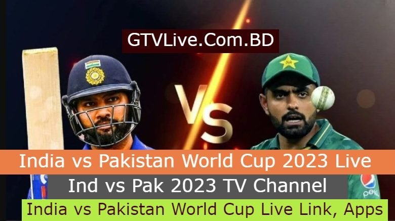 India vs Pakistan World Cup 2023 Live