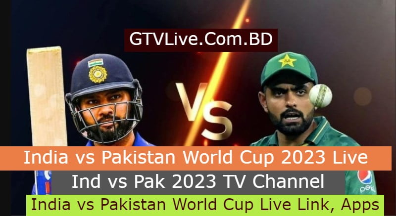 India vs Pakistan World Cup 2023 Live